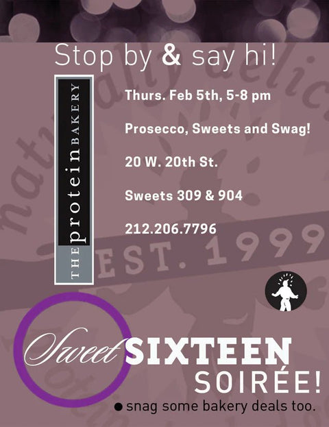 Join us for our first Sweet Sixteen Soiree - The Protein Bakery